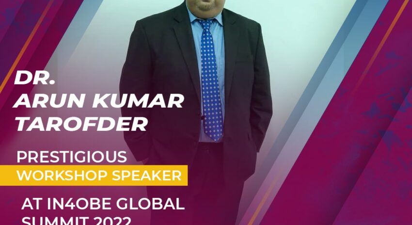 Dr. Arun Kumar is Prestigious Workshop Speaker at IN4OBE Global Summit 2022