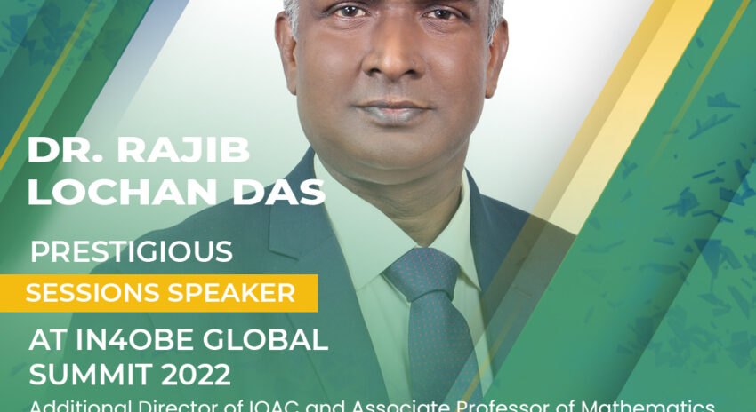 Dr. Rajib Lochan Das is Prestigious Sessions Speaker at IN4OBE Global Summit 2022