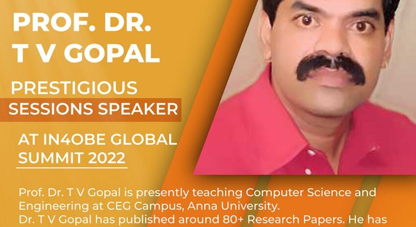 Prof. Dr. T V Gopal is Prestigious Sessions Speaker at IN4OBE Global Summit 2022